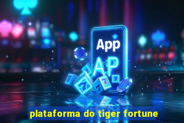 plataforma do tiger fortune